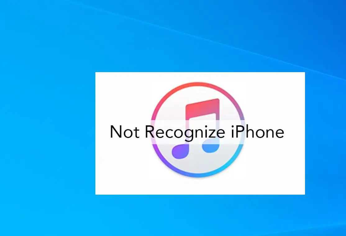 iTunes Doesn't Recognize iPhone