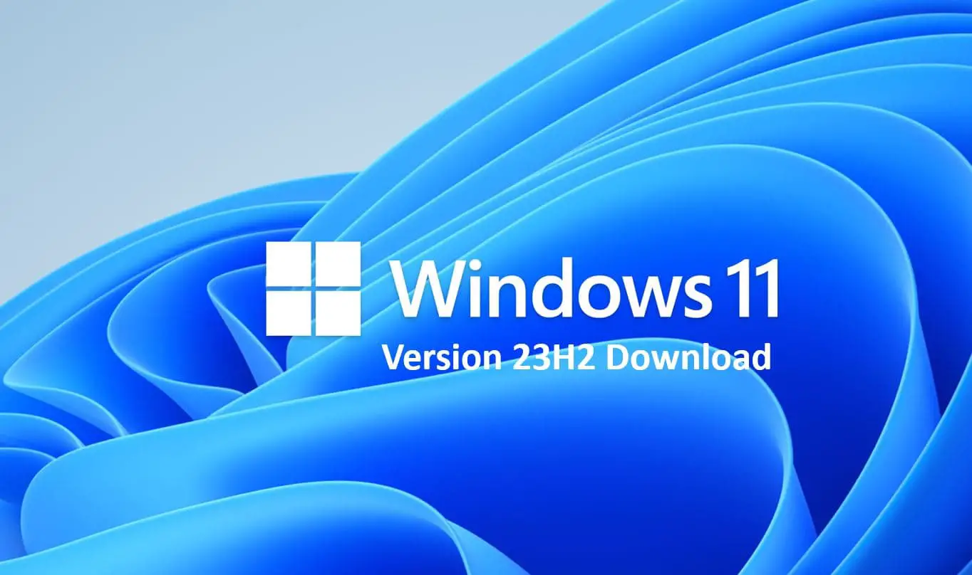 How to Download Windows 11 Version 23H2